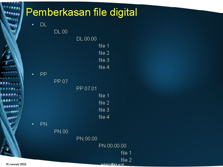 Pemberkasan file digital • DL DL. 00. 00 file 1 file 2 file 3