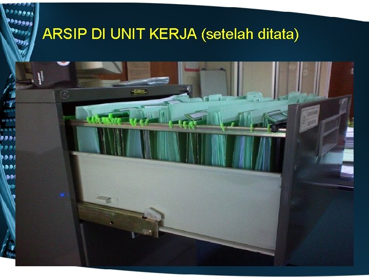 ARSIP DI UNIT KERJA (setelah ditata) 