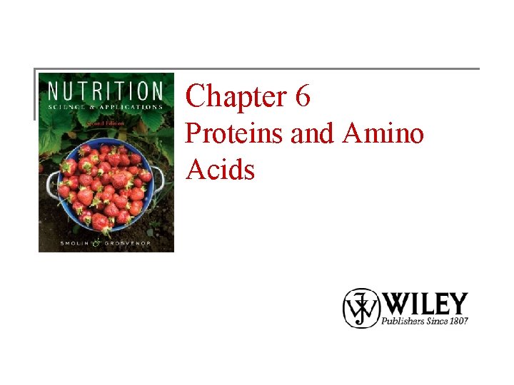 Chapter 6 Proteins and Amino Acids Sources of