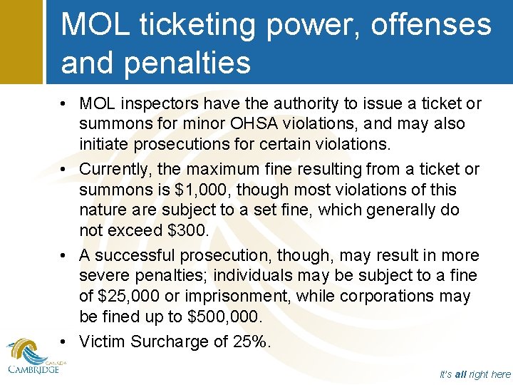 MOL ticketing power, offenses and penalties • MOL inspectors have the authority to issue