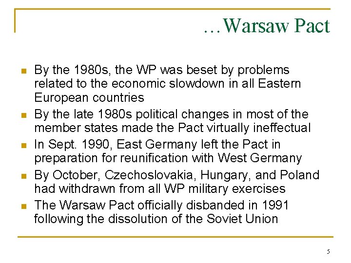 …Warsaw Pact n n n By the 1980 s, the WP was beset by