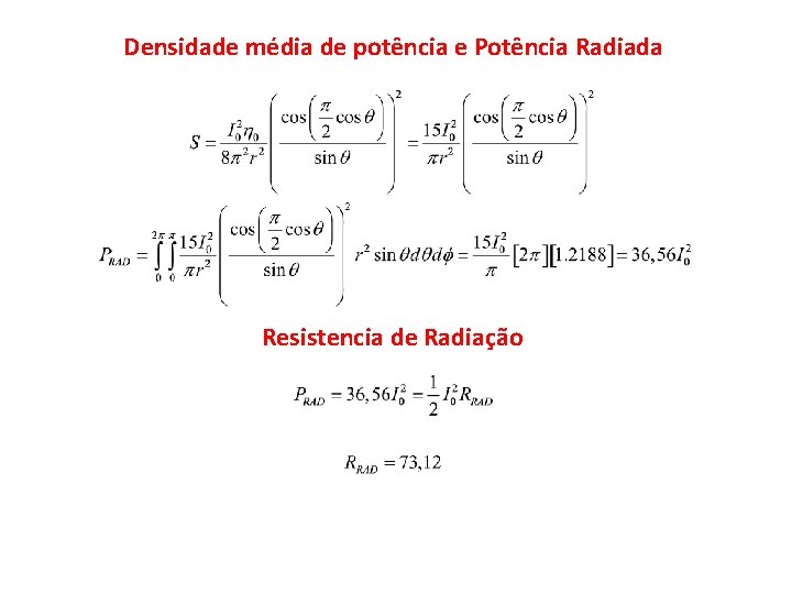 Densidade média de potência e Potência Radiada Resistencia de Radiação 