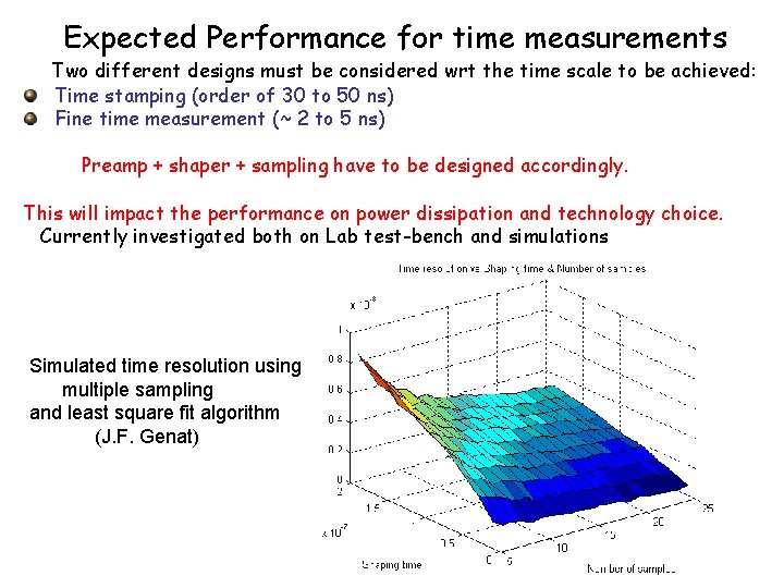 Expected Performance for time measurements Two different designs must be considered wrt the time