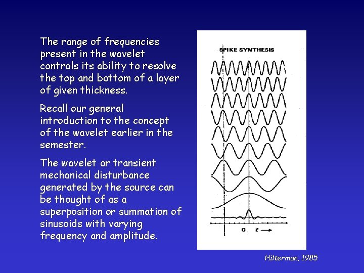 The range of frequencies present in the wavelet controls its ability to resolve the