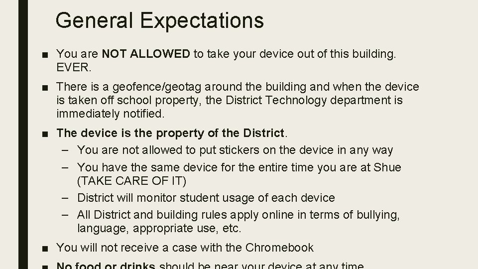 General Expectations ■ You are NOT ALLOWED to take your device out of this