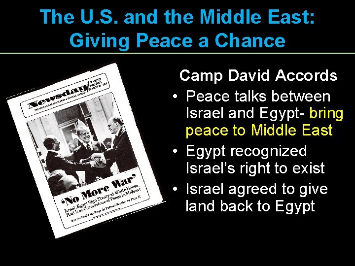 The U. S. and the Middle East: Giving Peace a Chance Camp David Accords