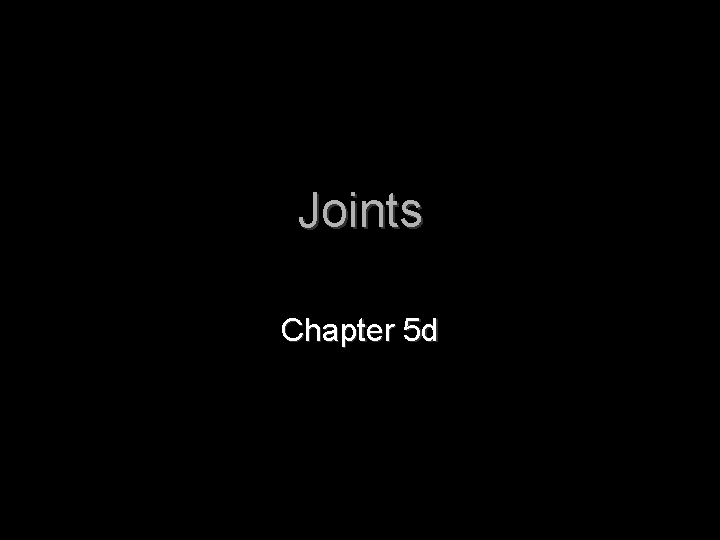 Joints Chapter 5 d 