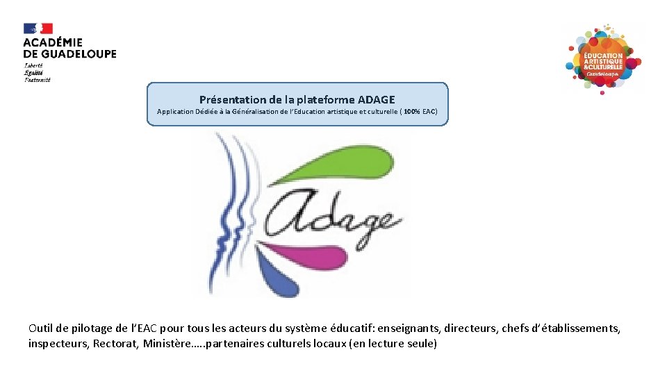 Présentation de la plateforme ADAGE Application Dédiée à la Généralisation de l’Education artistique et