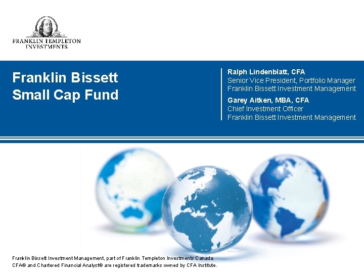 Franklin Bissett Small Cap Fund Franklin Bissett Investment Management, part of Franklin Templeton Investments