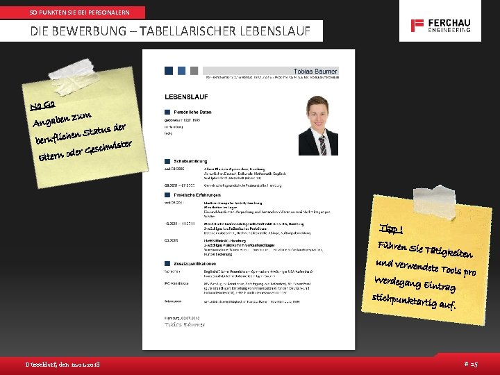 SO PUNKTEN SIE BEI PERSONALERN DIE BEWERBUNG – TABELLARISCHER LEBENSLAUF No Go n zum