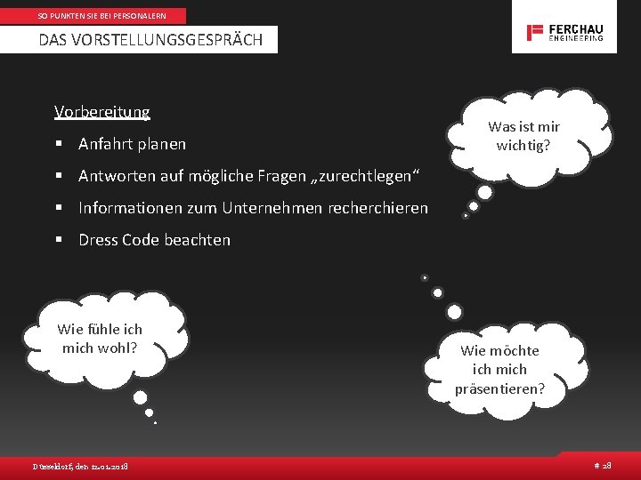 SO PUNKTEN SIE BEI PERSONALERN DAS VORSTELLUNGSGESPRÄCH Vorbereitung § Anfahrt planen Was ist mir