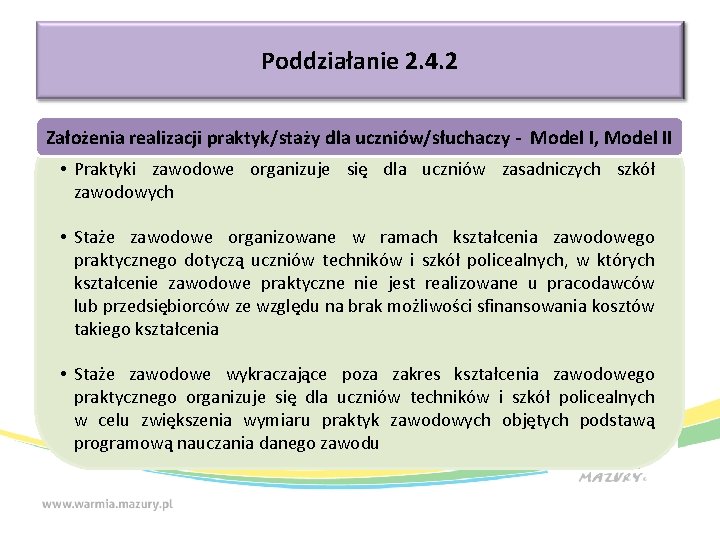 Poddziałanie 2. 4. 2 Założenia realizacji praktyk/staży dla uczniów/słuchaczy - Model I, Model II