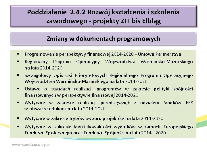 Poddziałanie 2. 4. 2 Rozwój kształcenia i szkolenia zawodowego - projekty ZIT bis Elbląg