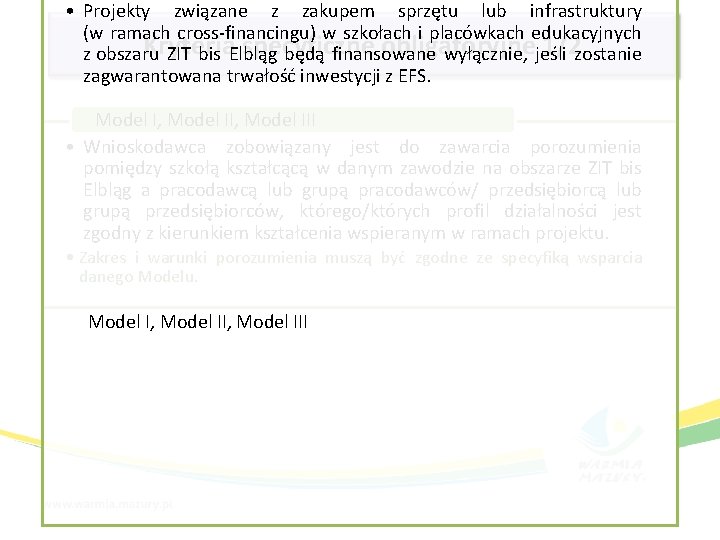  • Projekty związane z zakupem sprzętu lub infrastruktury (w ramach cross-financingu) w szkołach