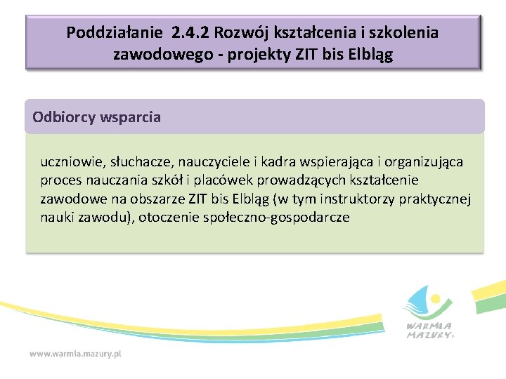 Poddziałanie 2. 4. 2 Rozwój kształcenia i szkolenia zawodowego - projekty ZIT bis Elbląg