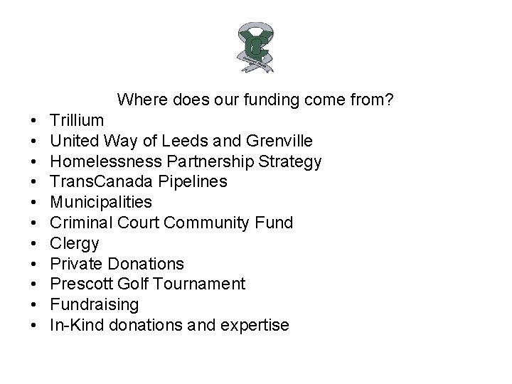 Where does our funding come from? • • • Trillium United Way of Leeds
