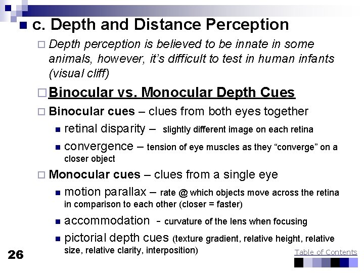 n c. Depth and Distance Perception ¨ Depth perception is believed to be innate
