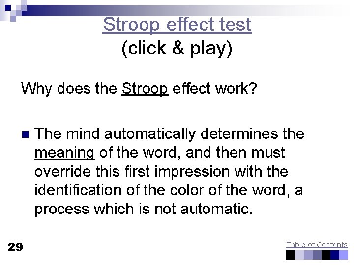 Stroop effect test (click & play) Why does the Stroop effect work? n 29