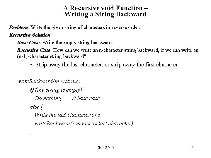 A Recursive void Function – Writing a String Backward Problem: Write the given string