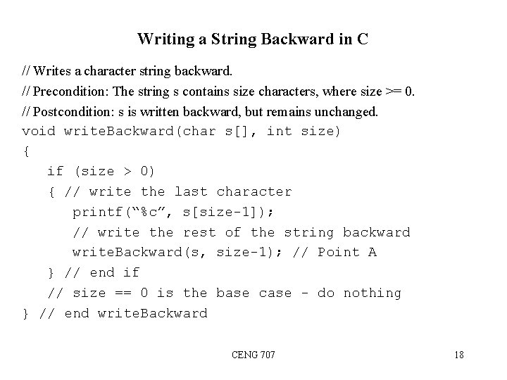 Writing a String Backward in C // Writes a character string backward. // Precondition: