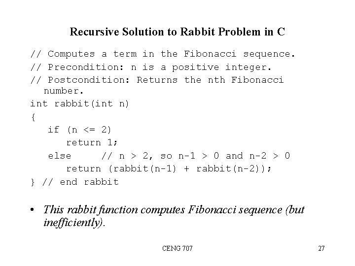 Recursive Solution to Rabbit Problem in C // Computes a term in the Fibonacci