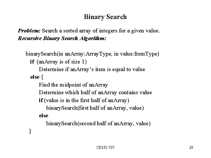 Binary Search Problem: Search a sorted array of integers for a given value. Recursive