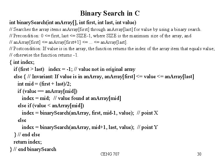 Binary Search in C int binary. Search(int an. Array[], int first, int last, int