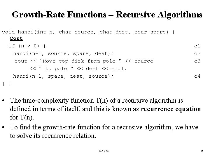 Growth-Rate Functions – Recursive Algorithms void hanoi(int n, char source, char dest, char spare)