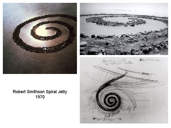 Robert Smithson Spiral Jetty 1970 