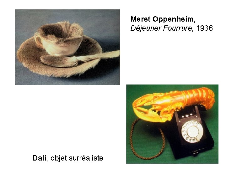 Meret Oppenheim, Déjeuner Fourrure, 1936 Dali, objet surréaliste 