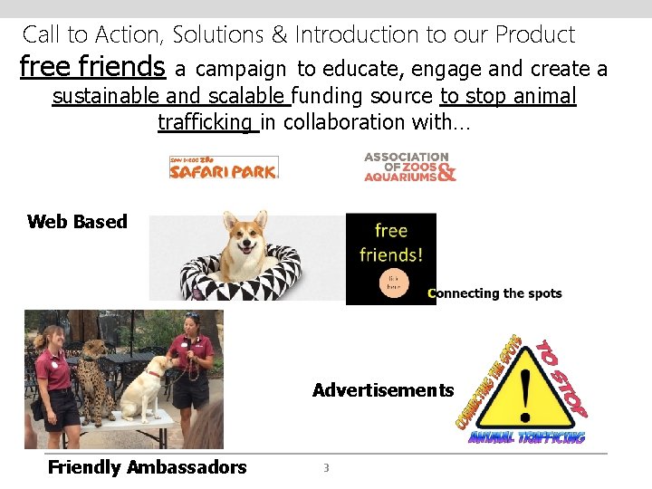 Call to Action, Solutions & Introduction to our Product free friends a campaign to