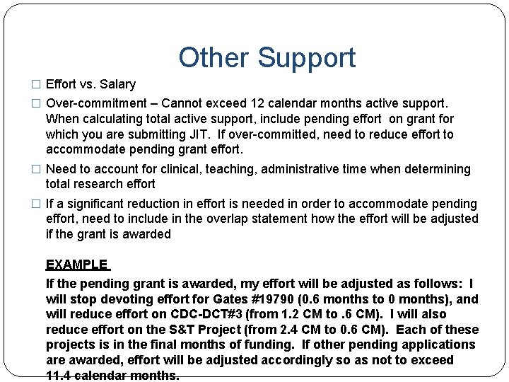 Other Support � Effort vs. Salary � Over-commitment – Cannot exceed 12 calendar months