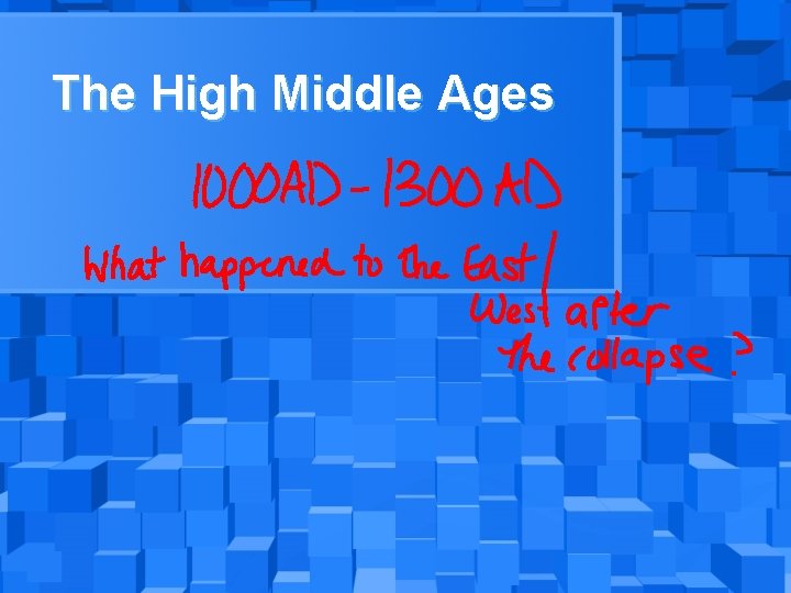 The High Middle Ages 
