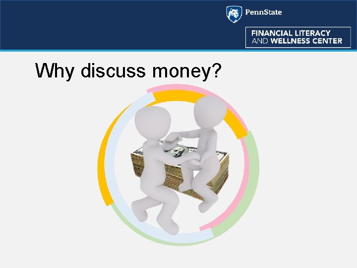 Why discuss money? 