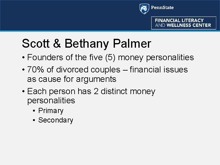 Scott & Bethany Palmer • Founders of the five (5) money personalities • 70%