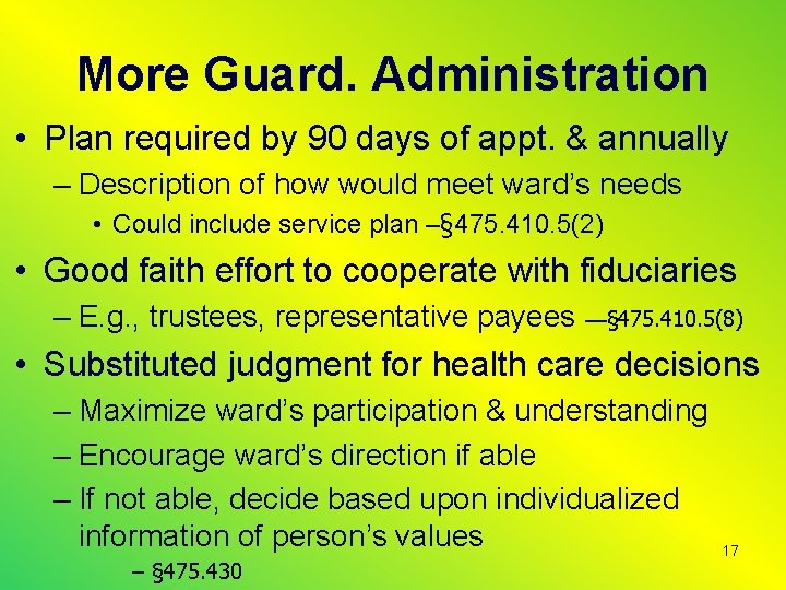 More Guard. Administration • Plan required by 90 days of appt. & annually –