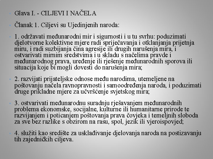  • Glava I. - CILJEVI I NAČELA • Članak 1. Ciljevi su Ujedinjenih