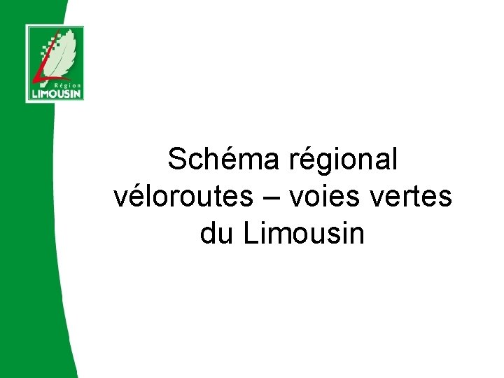 Schéma régional véloroutes – voies vertes du Limousin 