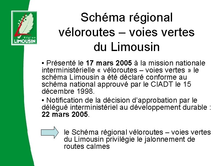 Schéma régional véloroutes – voies vertes du Limousin • Présenté le 17 mars 2005