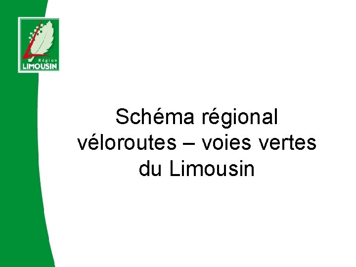 Schéma régional véloroutes – voies vertes du Limousin 