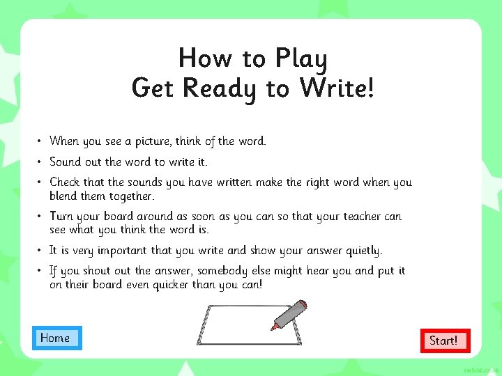 How to Play Get Ready to Write! • When you see a picture, think