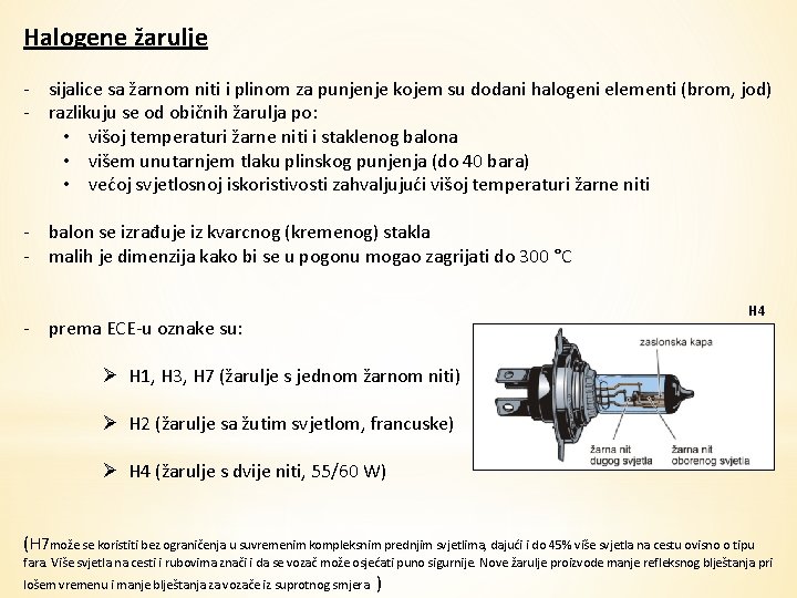 Halogene žarulje - sijalice sa žarnom niti i plinom za punjenje kojem su dodani