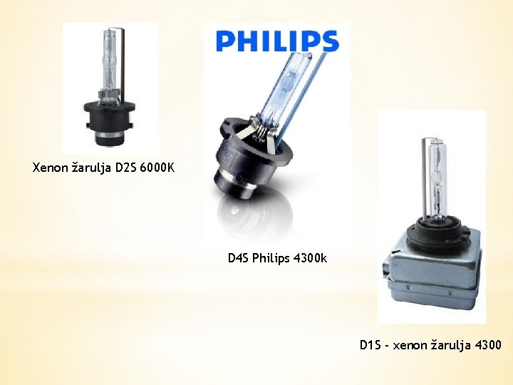 Xenon žarulja D 2 S 6000 K D 4 S Philips 4300 k D