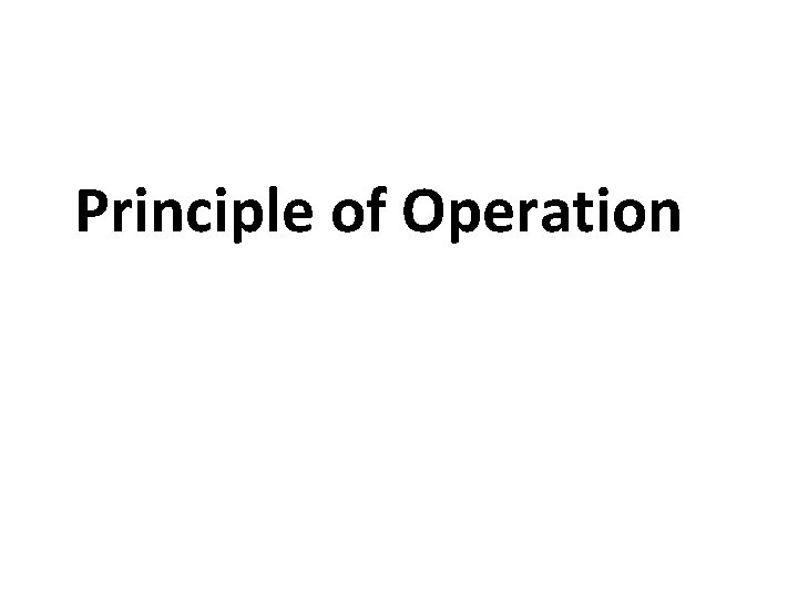 Principle of Operation 