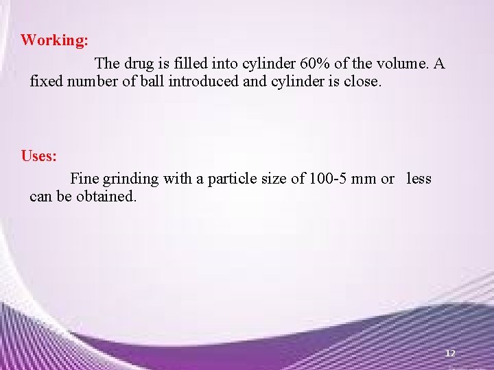 Working: The drug is filled into cylinder 60% of the volume. A fixed number Working: The drug is filled into cylinder 60% of the volume. A fixed number