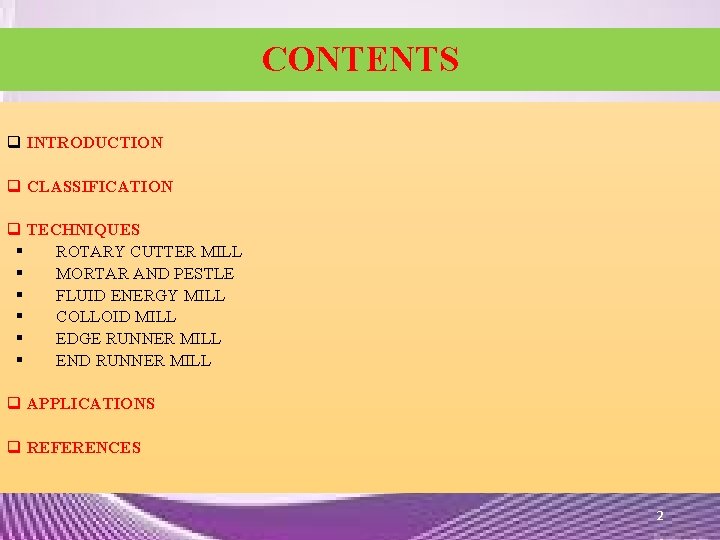 CONTENTS q INTRODUCTION q CLASSIFICATION q TECHNIQUES § ROTARY CUTTER MILL § MORTAR AND CONTENTS q INTRODUCTION q CLASSIFICATION q TECHNIQUES § ROTARY CUTTER MILL § MORTAR AND