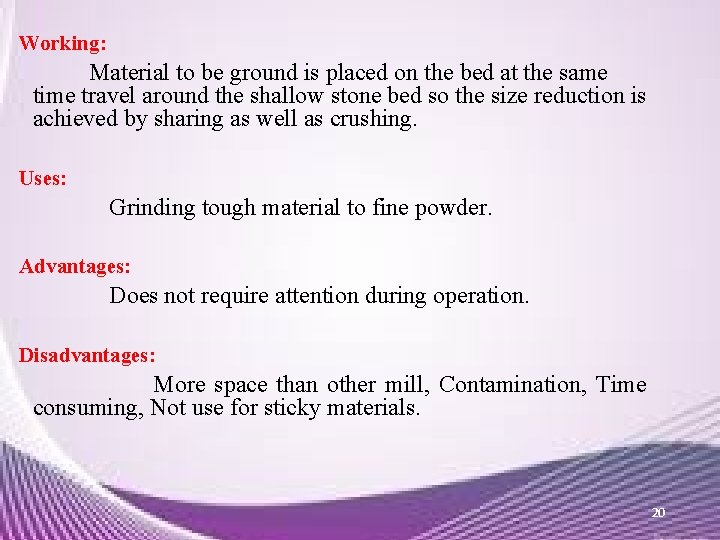 Working: Material to be ground is placed on the bed at the same time Working: Material to be ground is placed on the bed at the same time