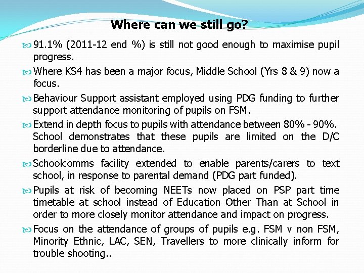 Where can we still go? 91. 1% (2011 -12 end %) is still not