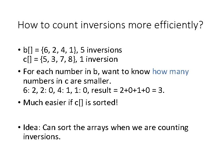 How to count inversions more efficiently? • b[] = {6, 2, 4, 1}, 5