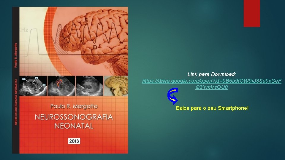 Link para Download: https: //drive. google. com/open? id=0 B 5 b 9 f. OW